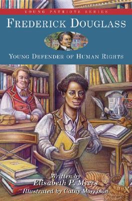 Frederick Douglass: Young Defender of Human Rights