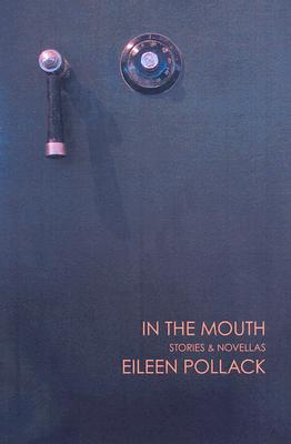 In the Mouth: Stories and Novellas
