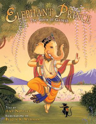 Elephant Prince: The Story of Ganesh