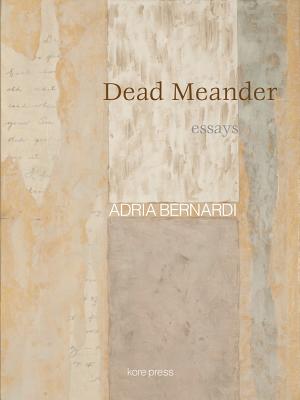 Dead Meander: Essays