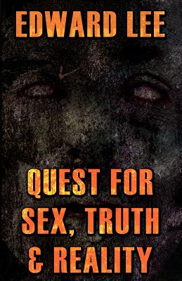Quest for Sex, Truth and Reality