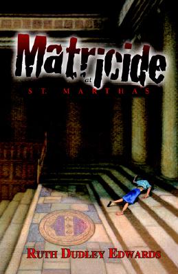 Matricide at St. Martha's