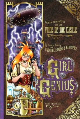 Girl Genius, Volume 7: Agatha Heterodyne and the Voice of the Castle