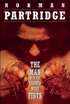 The Man With the Barbed-Wire Fists