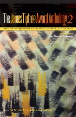 The James Tiptree Award Anthology 2