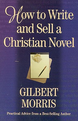 How to Write and Sell a Christian Novel