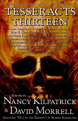 Tesseracts Thirteen: Chilling Tales of the Great White North