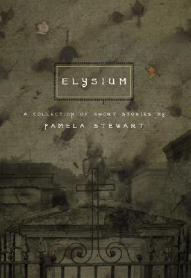 Elysium: & Other Stories