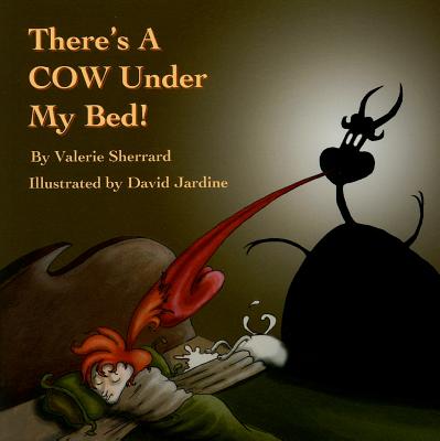 There's a Cow Under My Bed!