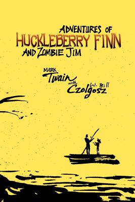 Adventures of Huckleberry Finn and Zombie Jim