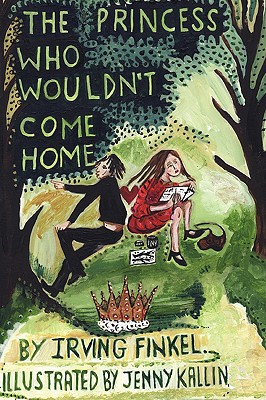 Princess Who Wouldn't Come Home, The