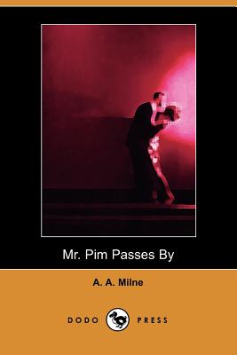 Mr. Pim Passes By