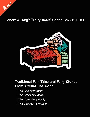 Andrew Lang's Pink, Grey, Violet And Crimson Fairy Books