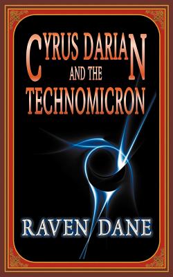 Cyrus Darian and the Technomicron