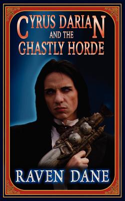 Cyrus Darian and the Ghastly Horde