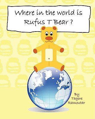 Where in the World Is Rufus T Bear?