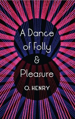 A Dance of Folly and Pleasure