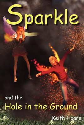 Sparkle and the Hole in the Ground