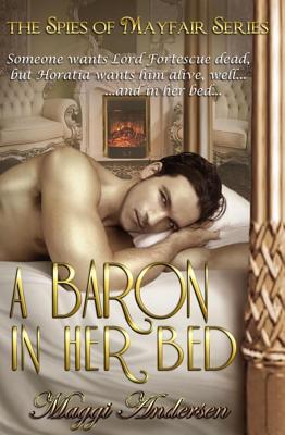 A Baron in Her Bed // A Dangerous Deception // The Baron's Betrothal