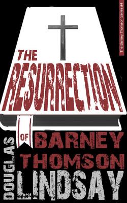 The Resurrection Of Barney Thomson