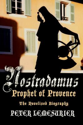 Nostradamus, Prophet of Provence
