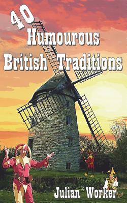 40 Humourous British Traditions