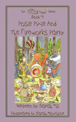Posie Pixie and the Fireworks Party - Book 4 in the Whimsy Wood Series