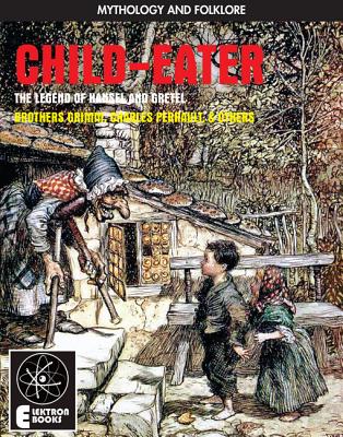Child-Eater: The Legend of Hansel and Gretel