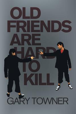 Old Friends Are Hard to Kill