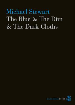 The Blue & The Dim & The Dark Cloths
