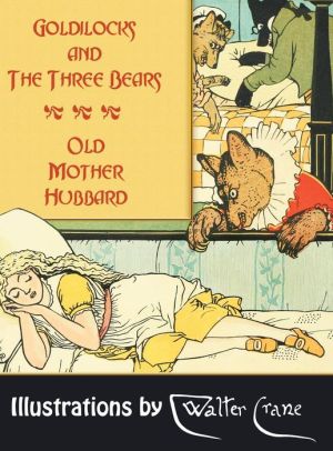 Goldilocks and the Three Bears. Old Mother Hubbard
