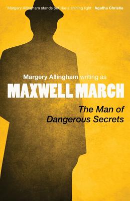 The Man of Dangerous Secrets = Other Man’s Danger