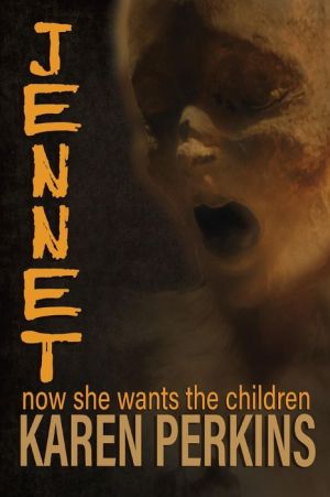 Jennet: Now She Wants the Children