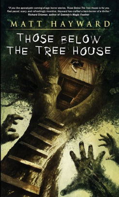 Those Below The Tree House