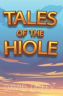 Tales Of The Hiole