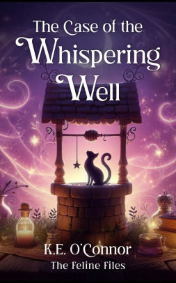The Case of the Whispering Well