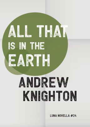 All That Is in the Earth