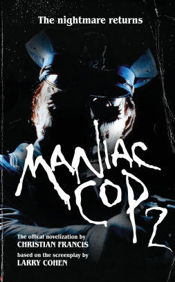 Maniac Cop 2: The Official Novelization