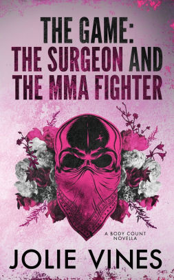The Game - the Surgeon and the MMA Fighter