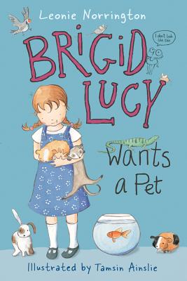 Brigid Lucy Wants a Pet