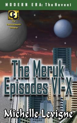 The Meruk Episodes VI - X