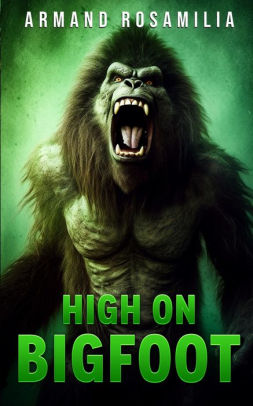 High On Bigfoot