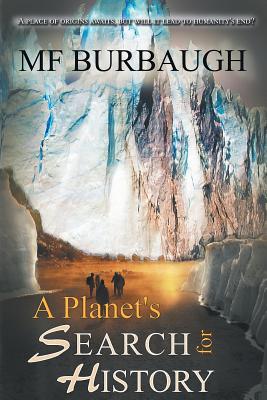 A Planet's Search for History