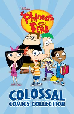 Disney Phineas and Ferb Colossal Comics Collection