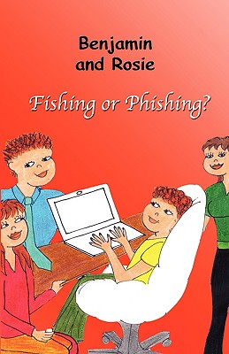 Benjamin and Rosie - Fishing or Phishing?