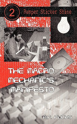 The Macro Mechanic's Manifesto