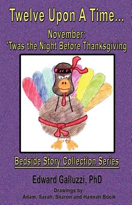 Twelve Upon a Time... November: 'Twas the Night Before Thanksgiving, Bedside Story Collection Series