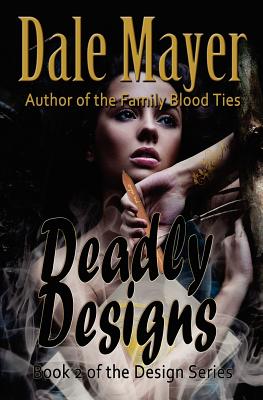 Deadly Designs