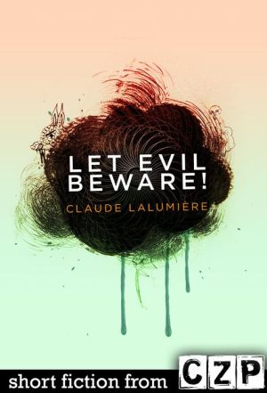 Let Evil Beware!