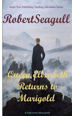 Queen Elizabeth Returns to Marigold